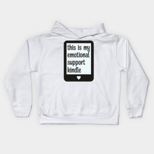 This is my emotional support Kindle Kids Hoodie